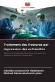 Traitement des fractures par impression des extrémités