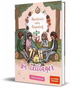 Abenteuer vom Rosenhof. Im Zeltlager - ViktoriaSarina Abenteuer vom Rosenhof. Im Zeltlager - ViktoriaSarina