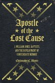 Apostle of the Lost Cause (eBook, ePUB)