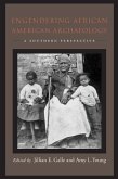 Engendering African American Archaeology (eBook, ePUB)