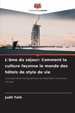 Cover L'âme du séjour: Comment la culture façonne le monde des hôtels de style de vie