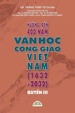 Cover H¿¿NG ¿¿N 400 N¿M V¿N H¿C CÔNG GIÁO VI¿T NAM (1632 - 2032) - QUY¿N III
