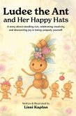 Ludee the Ant and Her Happy Hats