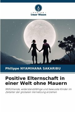 Cover Positive Elternschaft in einer Welt ohne Mauern
