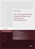 Inter- und intraindividuelle Variation bei Relativa und Interrogativa im Schweizerdeutschen Inter- und intraindividuelle Variation bei Relativa und Interrogativa im Schweizerdeutschen