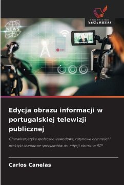 Edycja obrazu informacji w portugalskiej telewizji publicznej - Canelas, Carlos