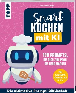 Cover Smart kochen mit KI. 100 Prompts, die dich zum Profi am Herd machen.