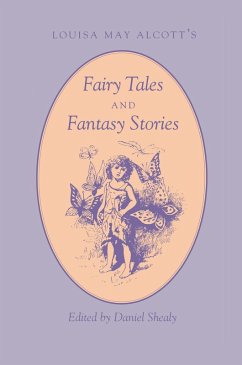 Cover Louisa May Alcott's Fairy Tales and Fantasy Stories (eBook, ePUB)