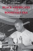 Black Americans in the Roosevelt Era (eBook, ePUB)