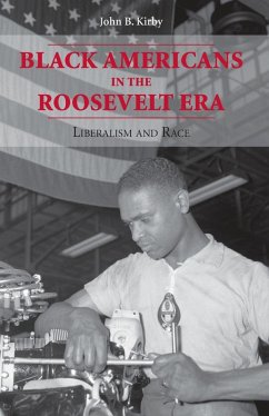 Black Americans in the Roosevelt Era (eBook, ePUB) - Kirby, John B.