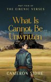 What Is Cannot Be Unwritten (The Eirenic Verses, #4) (eBook, ePUB)