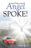 And Then the Angel Spoke! (eBook, ePUB)
