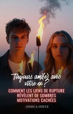 Toujours ami(e) avec votre ex ? (eBook, ePUB) - Hintz, Jessica