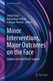 Minor Interventions, Major Outcomes on the Face (eBook, PDF)