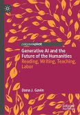 Generative AI and the Future of the Humanities (eBook, PDF) Generative AI and the Future of the Humanities (eBook, PDF)