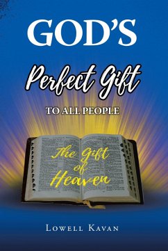 God's Perfect Gift to All People (eBook, ePUB) - Kavan, Lowell