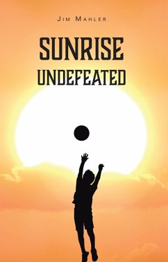 Cover SUNRISE UNDEFEATED (eBook, ePUB)