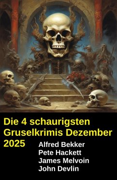 Cover Die 4 schaurigsten Gruselkrimis Dezember 2025 (eBook, ePUB)