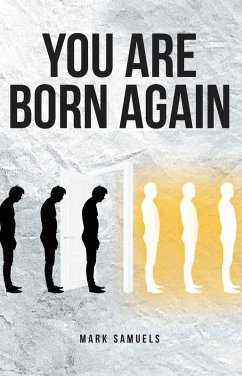 You Are Born Again (eBook, ePUB) - Samuels, Mark