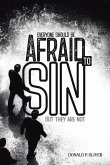Everyone Should Be Afraid to Sin (eBook, ePUB) Everyone Should Be Afraid to Sin (eBook, ePUB)