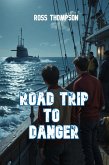 Road Trip To Danger (Road - Trip, #4) (eBook, ePUB)