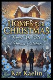 HOMES FOR CHRISTMAS: Forget-Me-Nots and Dream Catchers (eBook, ePUB)