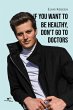 If You Want to Be Healthy, Don't Go to... - Bild 1