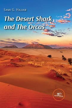 The Desert Shark and The Orcas (eBook, ePUB) - Hajjar G., Sami
