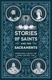 Stories of Saints and the Sacraments (eBook, ePUB)