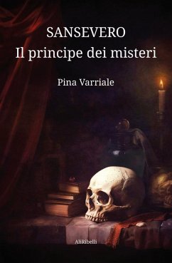 Sansevero, il principe dei misteri (eBook, ePUB) - Varriale, Pina