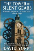 The Tower of Silent Gears: Malevolent Frequencies. Fractured Time. One Last Hope. (The Space-Time Continuum) (eBook, ePUB)