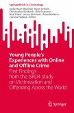 Young People's Experiences with Online and Offline Crime (eBook, PDF) Young People's Experiences with Online and Offline Crime (eBook, PDF)