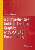 A Comprehensive Guide to Creating Graphics with MATLAB Programming (eBook, PDF)