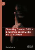 Dissenting Counter-Publics in Pakistani Social Media and Café Culture (eBook, PDF)