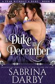 A Duke By December (A Year Without A Duke, #5) (eBook, ePUB) A Duke By December (A Year Without A Duke, #5) (eBook, ePUB)