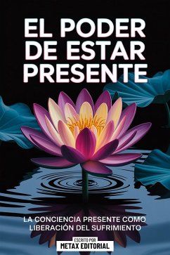 El Poder De Estar Presente (eBook, ePUB) - Metax Editorial