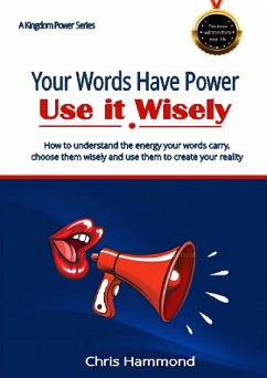 Cover Your Words Have Power Use It Wisely (eBook, ePUB)