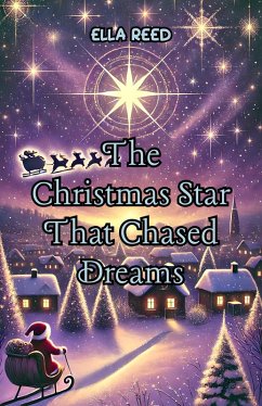 Cover The Christmas Star That Chased Dreams (eBook, ePUB)