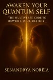 Awaken your quantum self (eBook, ePUB)