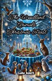 The Woodland Animals Christmas Feast (eBook, ePUB)