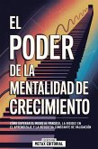El Poder De La Mentalidad De Crecimiento (eBook, ePUB)