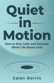 Quiet In Motion (eBook, ePUB)