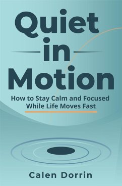 Quiet In Motion (eBook, ePUB) - Dorrin, Calen