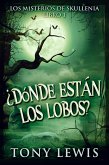 ¿Dónde están los lobos? (eBook, ePUB)