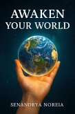 Awaken Your World (eBook, ePUB) Awaken Your World (eBook, ePUB)
