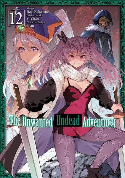 The Unwanted Undead Adventurer (Manga) Volume 12 (eBook, ePUB) The Unwanted Undead Adventurer (Manga) Volume 12 (eBook, ePUB)
