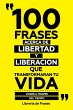 100 Frases Acerca De Libertad Y... - Bild 1