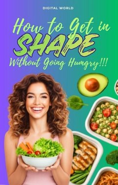 Cover How Get in shape without going HUNGRY! (eBook, ePUB)
