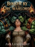 Bought By The Orc Warlords (eBook, ePUB) Bought By The Orc Warlords (eBook, ePUB)