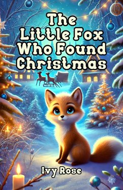 Cover The Little Fox Who Found Christmas (eBook, ePUB)